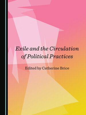 cover image of Exile and the Circulation of Political Practices